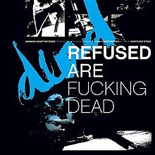 Refused Are Fucking Dead