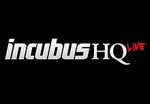 Incubus HQ Live