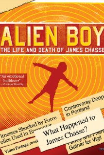 Alien Boy The Life and Death of James Chasse