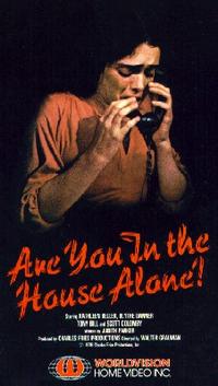 Are You in the House Alone