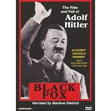Black Fox The Rise and Fall of Adolf Hitler
