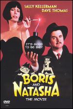 Boris and Natasha The Movie