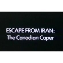 Escape from Iran The Canadian Caper