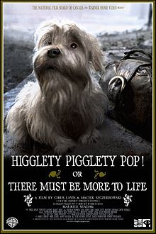 Higglety Pigglety Pop or There Must Be More to Life
