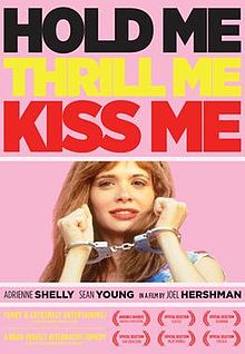 Hold Me Thrill Me Kiss Me film