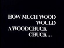 How Much Wood Would a Woodchuck Chuck film