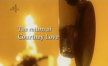 The Return of Courtney Love