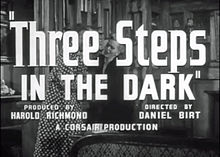 Three Steps in the Dark